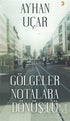 Gölgeler Notalara Dönüştü - Öykü Kitapları | Avrupa Kitabevi