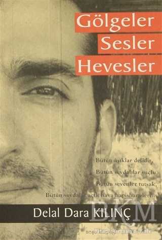 Gölgeler Sesler Hevesler - Türk Edebiyatı Romanları | Avrupa Kitabevi