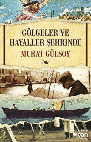 Gölgeler ve Hayaller Şehrinde - Türk Edebiyatı Romanları | Avrupa Kitabevi