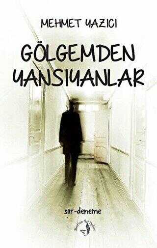 Gölgemden Yansıyanlar - Denemeler | Avrupa Kitabevi
