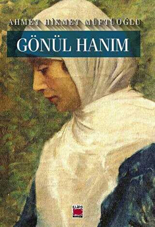 Gönül Hanım - Türk Edebiyatı Romanları | Avrupa Kitabevi