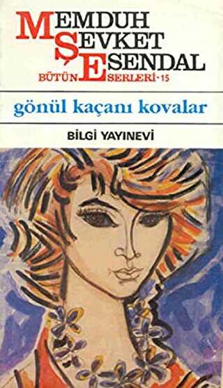 Gönül Kaçanı Kovalar - Türk Edebiyatı Romanları | Avrupa Kitabevi
