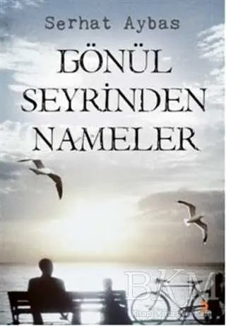 Gönül Seyrinden Nameler - Türk Edebiyatı Romanları | Avrupa Kitabevi