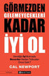 Görmezden Gelemeyecekleri Kadar İyi Ol - Kişisel Gelişim Kitapları | Avrupa Kitabevi