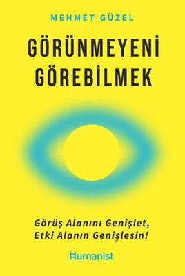 Görünmeyeni Görebilmek - Kişisel Gelişim Kitapları | Avrupa Kitabevi