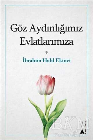 Göz Aydınlığımız Evlatlarımıza - Kişisel Gelişim Kitapları | Avrupa Kitabevi