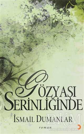Gözyaşı Serinliğinde - Türk Edebiyatı Romanları | Avrupa Kitabevi