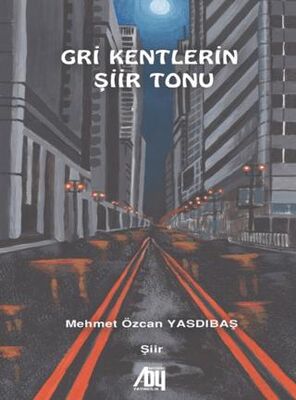 Gri Kentlerin Şiir Tonu - Şiir Kitapları | Avrupa Kitabevi