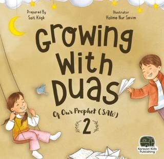 Growing With Duas Of Our Prophet Saw 2 - Hikayeler | Avrupa Kitabevi