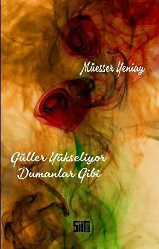 Güller Yükseliyor Dumanlar Gibi - Roman | Avrupa Kitabevi