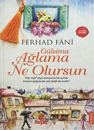Gülsima Ağlama Ne Olursun - Roman | Avrupa Kitabevi