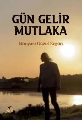 Gün Gelir Mutlaka - Roman | Avrupa Kitabevi
