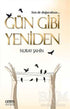 Gün Gibi Yeniden - Kişisel Gelişim Kitapları | Avrupa Kitabevi