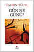 Gün Ne Günü? - Denemeler | Avrupa Kitabevi