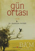 Gün Ortası - Türk Edebiyatı Romanları | Avrupa Kitabevi