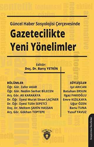 Güncel Haber Sosyolojisi Çerçevesinde Gazetecilikte Yeni Yönelimler - İletişim Medya Kitapları | Avrupa Kitabevi