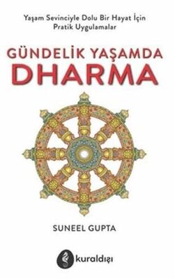 Gündelik Yaşamda Dharma; Yaşam Sevinciyle Dolu Bir Hayat İçin Pratik Uygulamalar - Kişisel Gelişim Kitapları | Avrupa Kitabevi