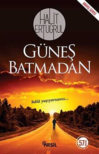 Güneş Batmadan - Türk Edebiyatı Romanları | Avrupa Kitabevi
