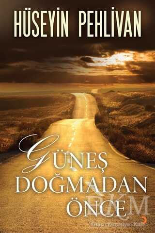 Güneş Doğmadan Önce - Roman | Avrupa Kitabevi