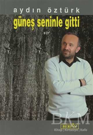 Güneş Seninle Gitti - Türk Edebiyatı Romanları | Avrupa Kitabevi