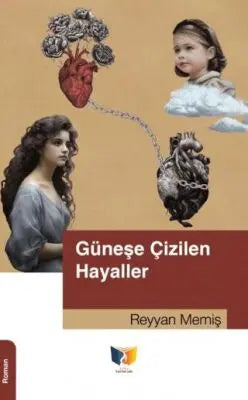 Güneşe Çizilen Hayaller - Roman | Avrupa Kitabevi
