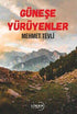 Güneşe Yürüyenler - Roman | Avrupa Kitabevi