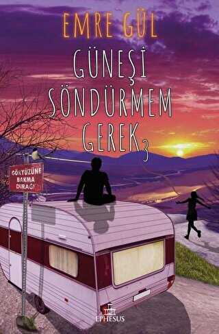 Güneşi Söndürmem Gerek 3 - Roman | Avrupa Kitabevi
