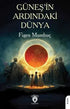 Güneş’in Ardındaki Dünya - Roman | Avrupa Kitabevi