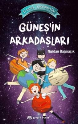 Güneş`in Arkadaşları - Küçük Astronomlar 3