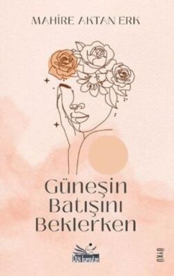 Güneşin Batışını Beklerken - Öykü Kitapları | Avrupa Kitabevi