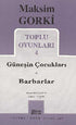 Güneşin Çocukları - Barbarlar Toplu Oyunları 4 - Senaryo Kitapları | Avrupa Kitabevi
