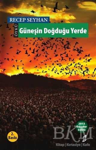Güneşin Doğduğu Yerde - Türk Edebiyatı Romanları | Avrupa Kitabevi