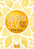 Güneşini Sev - Kişisel Gelişim Kitapları | Avrupa Kitabevi