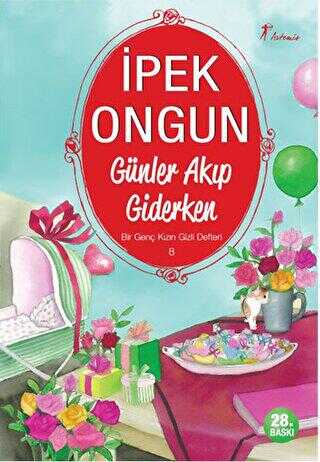 Günler Akıp Giderken - Bir Genç Kızın Gizli Defteri 8 - Roman | Avrupa Kitabevi