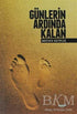 Günlerin Ardında Kalan - Denemeler | Avrupa Kitabevi