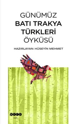 Günümüz Batı Trakya Türkleri Öyküsü - Öykü Kitapları | Avrupa Kitabevi