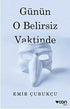 Günün O Belirsiz Vaktinde - Türk Edebiyatı Romanları | Avrupa Kitabevi