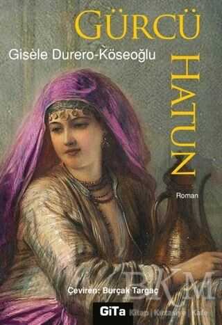 Gürcü Hatun - Roman | Avrupa Kitabevi