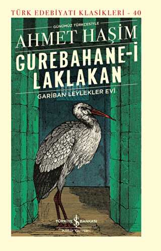 Gurebahane-i Laklakan - Gariban Leylekler Evi Ciltli - Türk Edebiyatı Romanları | Avrupa Kitabevi