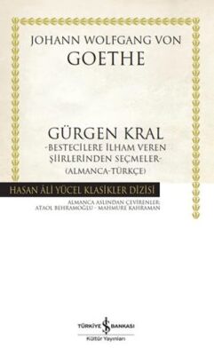 Gürgen Kral Bestecilere İlham Veren Şiirlerinden Seçmeler- Almanca-Türkçe - Klasik Romanlar ve Kitapları | Avrupa Kitabevi