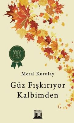 Güz Fışkırıyor Kalbimden - Öykü Kitapları | Avrupa Kitabevi