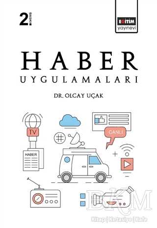 Haber Uygulamaları - İletişim Medya Kitapları | Avrupa Kitabevi