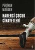 Haberci Çocuk Cinayetleri - Roman | Avrupa Kitabevi