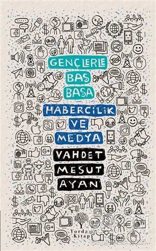 Habercilik ve Medya - Gençlerle Baş Başa - İletişim Medya Kitapları | Avrupa Kitabevi