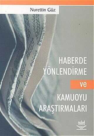 Haberde Yönlendirme ve Kamuoyu Araştırmaları