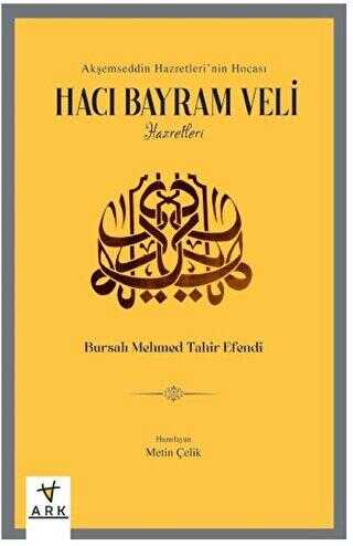 Hacı Bayram Veli Hazretleri – Akşemseddin Hazretleri’nin Hocası- - Biyografik ve Otobiyografik Kitaplar | Avrupa Kitabevi