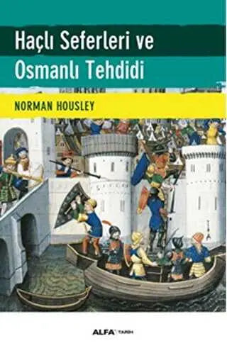 Haçlı Seferleri ve Osmanlı Tehdidi -  | Avrupa Kitabevi