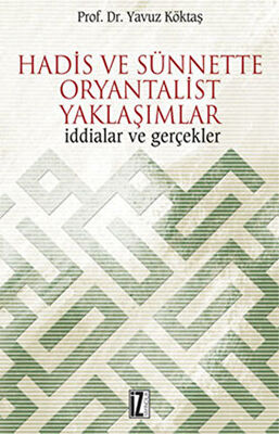 Hadis ve Sünnette Oryantalist Yaklaşımlar -  | Avrupa Kitabevi