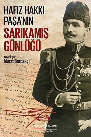 Hafız Hakkı Paşa’nın Sarıkamış Günlüğü - Tarih Araştırma ve İnceleme Kitapları | Avrupa Kitabevi