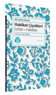 Hakikat Çiçekleri - Ezhar-ı Hakikat - Denemeler | Avrupa Kitabevi